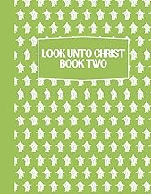 Look Unto Christ - Come Follow Me Doctrine and Covenants Activity Book for Kids: Word Searches, Cryp