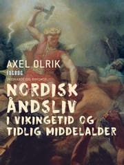 Nordisk åndsliv i vikingetid og tidlig middelalder Axel Olrik