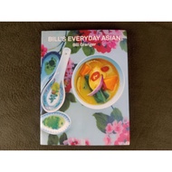 BILL'S EVERDAY ASIAN RECIPE BOOK BY BILL GRANGER