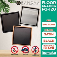 BANOVA SUS 304 Stainless Steel Floor Grating Floor Trap BN-FG120 150 x 150mm Bathroom Satin Nickel / Matt Black