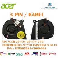 FAN ACER ASPIRE ONE 756 V5-131 V5-171 CHROMEBOOK AC710 B113 B113-E EF50050S1-C060-G9A 3 PIN