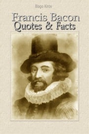 Francis Bacon: Quotes &amp; Facts Blago Kirov