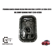 PERODUA KANCIL KENARI KELISA VIVA 660/850/1.0 MYVI 1.0 (1994-2011) OIL PAN ASSY ENGINE OIL SUMP GENU