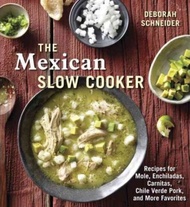 The Mexican Slow Cooker by Deborah M. Schneider (US edition, paperback)