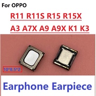 For OPPO R11 R11S R15 R15X A3 A7X F9 A9 A9X K1 K3 Smart phone Built-in Earphone Earpiece Top Ear Speaker Replacement