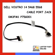 DELL VOSTRO 14 5468 5568 CABLE PORT JACK W3R2Y 0W3R2Y DC30100YC00 DC30100YG00 M3FM1 0M3FM1 P75G001 P