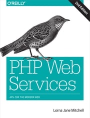 PHP Web Services Lorna Jane Mitchell