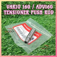 HONDA VARIO 160 ADV160 PCX160 TENSIONER PUSH ROD [ 14520-K0R-V01 ] GENUINE CENTRE/ GIORNO YEAR 2024/