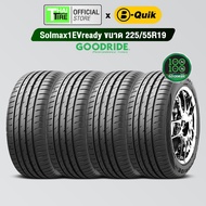 ยางรถยนต์ GOODRIDE Solmax1EVready 225/55R19 (4 เส้น) มีรับประกัน / จัดส่งฟรี / ติดตั้งที่ บี-ควิก มี
