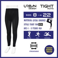 SELUAR TIGHT LICIN BUDAK 9813 RENANG BASIKAL FITNESS TIGHTS SELUAR KIDS FASHION BERGETAH KANAK LELAK