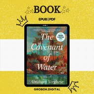 The Covenant Of Water : A Novel [Abraham Verghese]