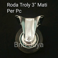 [Per PCS] BLACK 3" Dead Trolley Wheels Fixed/ - per pc