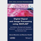 Digital Signal and Image Processing Using Matlab, Volume 3: Advances and Applications, the Stochastic Case