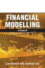 Financial Modelling in Power BI Jonathan Liau