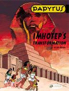 Papyrus 2 ─ Imhotep's Transformation
