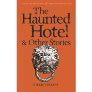 The Haunted Hotel & Other Strange Stories/Wilkie Collins Tales Of Mystery The Supernatural [Sanmin O