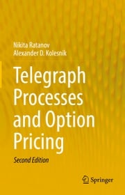 Telegraph Processes and Option Pricing Nikita Ratanov