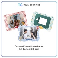 Custom Photo Paper Frame Photobooth Frame Size 3R and 4R - 310gsm Art Carton Photo Paper Frame