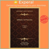 Athletics At Princeton : A History (1901) by Henry Van Dyke (US edition, hardcover)