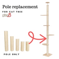 ADD ON POLE for 3.1M 4 LEVEL Wooden Cat Tree Scratcher Tower(add on item)