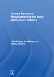 Human Resource Management in the Sport and Leisure Industry Chris Wolsey