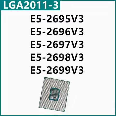 E5-2695V3 E5-2696V3 E5-2697V3 E5-2698V3 E5-2699V3