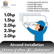 Aircond Installation Service [Klang Valley / Selangor/ Kuala Lumpur]