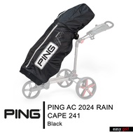 PING AC 2024 RAIN  CAPE 241 PING BAG กระเป๋าใส่ถุงกอล์ฟ กระเป๋าใส่ไม้กอล์ฟ กระเป๋าพับได้ กระเป๋าเดิน