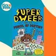 Super Dweeb and the Pencil of Destiny by Jess Bradley (UK edition, paperback)