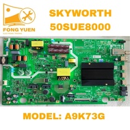 50SUE8000 Skyworth TV ALL IN ONE BOARD 50SUE8000
