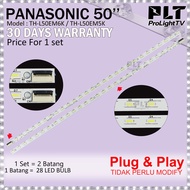 PANASONIC 50 INCH LAMPU TV TH-L50EM5K / TH-L50EM6K LED TV BACKLIGHT LAMPU TV PANASONIC LED TV THL50E