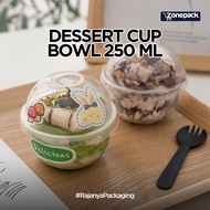 Dessert Cup Bowl 250 Ml + Tutup | Cup Pudding Chesse Cake Ice Cream Yoghurt Puyo Salad | Mika Kue Mi