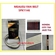 MEAUSU FAN BELT  5PK1146 MSFB-5PK-001  HONDA CITY T9A  JAZZ T5A