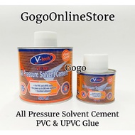 All Pressure Solvent Cement / PVC & UPVC Glue / V- tech VT-301 or VT-310