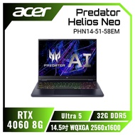 acer Predator Helios Neo PHN14-51-58EM 宏碁Ultra代掠奪者冷競特攻電競筆電/Ultra 5/RTX4060 8G/32G DDR5/512GB PCIe/14.5吋 WQXGA 2560x1600/120Hz/W11