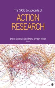 The SAGE Encyclopedia of Action Research David Coghlan