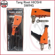 TANG RIVET SUPER HIOSHI HIGH QUALITY - SWING 2 MODE FUNGSI HAND RIVETER PAKU RIVET HIOSHI HEAVY DUTY