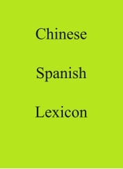 Chinese Spanish Lexicon Robert Goh