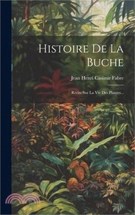 15331.Histoire De La Buche: Récits Sur La Vie Des Plantes...