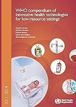 WHO Compendium of Innovative Health Technologies for Low-resource Settings 2011-2014: Assistive Devi