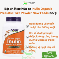 Bột chất xơ hữu cơ Inulin Organic Prebiotic Pure Powder Now Foods 227g.