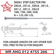 SKD61 STEP EJECTOR PIN 2X0.8 , 2X1.0 , 3X0.8 , 3X1.0 ,  3X1.2 , 3X1.5 , 3X2.0