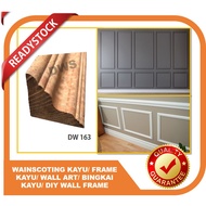 WAINSCOTING/ FRAME KAYU/ WALL ART/ BINGKAI KAYU/ DIY WALL FRAME [1-4ft] - DW 163