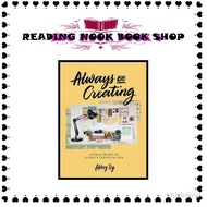 Always Be Creating: A Field Guide to Living a Creative Life Abbey Sy