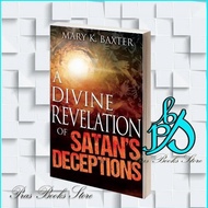 a Divine Revelation of Satan Buns Deceptions Mary K. Baxter [Baxter, Mary