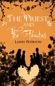 The Priest and the Peaches Larry Peterson