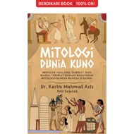 Berdikari - Ancient World Mythology: Uncovering the Origins, The Essence, and the Meaning Behind the