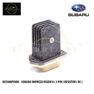 SUBARU IMPREZA VISION 8 ( 3 PIN ) RESISTOR ( RC )
