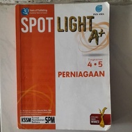 SPOTLIGHT PERNIAGAAN A+ FORM 4 & 5