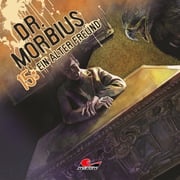 Dr. Morbius, Folge 15: Ein alter Freund Markus Duschek